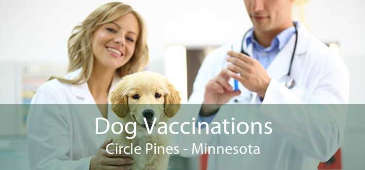 Dog Vaccinations Circle Pines - Minnesota